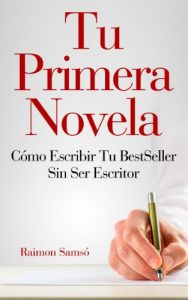 Baixar Tu primera Novela: cómo escribir tu BestSeller sin ser escritor (Spanish Edition) pdf, epub, ebook