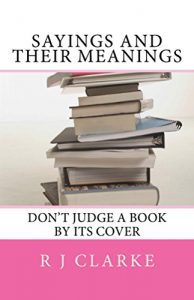 Baixar Sayings and their Meanings: Don’t Judge a Book by its Cover (English Edition) pdf, epub, ebook