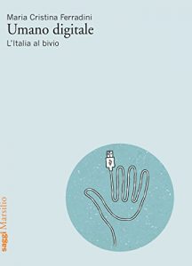 Baixar Umano digitale: L’Italia al bivio (Saggi) pdf, epub, ebook