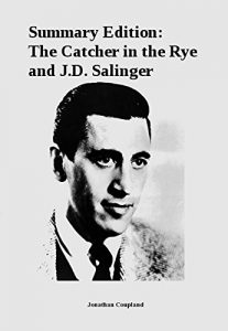 Baixar Summary Edition: The Catcher in the Rye and J.D. Salinger (English Edition) pdf, epub, ebook