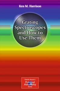 Baixar Grating Spectroscopes and How to Use Them (The Patrick Moore Practical Astronomy Series) pdf, epub, ebook