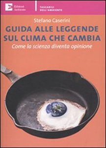 Baixar Guida alle leggende sul clima che cambia. Come la scienza diventa opinione (Tascabili) pdf, epub, ebook