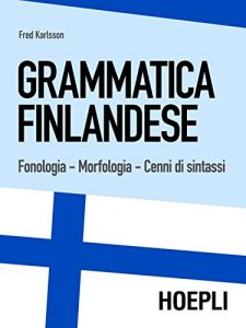 Baixar Grammatica finlandese: Fonologia – Morfologia – Cenni di sintassi pdf, epub, ebook