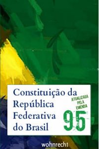 Baixar Constituição da República Federativa do Brasil: atualizada pela Emenda 95 (Direito Livro 1) (Portuguese Edition) pdf, epub, ebook