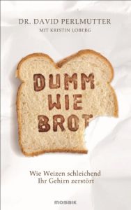 Baixar Dumm wie Brot: Wie Weizen schleichend Ihr Gehirn zerstört (German Edition) pdf, epub, ebook