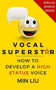 Baixar Vocal Superstar: How to Develop a High Status Voice (Vocal Technique, Vocal Training, Voice Training, Vocal Exercises, Public Speaking, Presentation Skills) (English Edition) pdf, epub, ebook