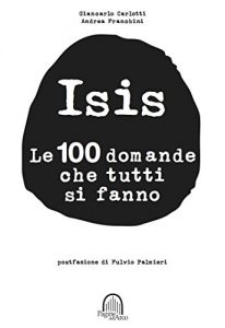 Baixar Isis: le 100 domande che tutti si fanno pdf, epub, ebook