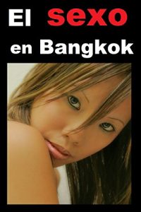 Baixar Bangkok : La guià del sexo (Spanish Edition) pdf, epub, ebook