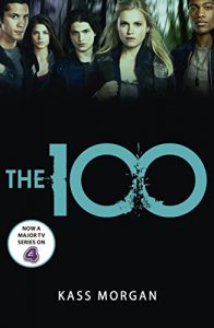 Baixar The 100: Book One (The Hundred series) pdf, epub, ebook
