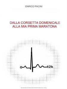 Baixar Dalla corsetta domenicale alla mia prima maratona pdf, epub, ebook