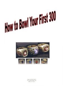 Baixar How to Bowl Your First 300 (English Edition) pdf, epub, ebook