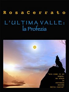 Baixar L’ultima valle: la Profezia pdf, epub, ebook