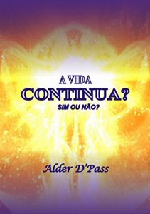 Baixar A Vida Continua? Sim Ou NÃo? (Portuguese Edition) pdf, epub, ebook