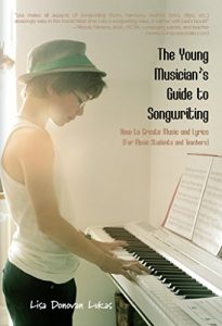 Baixar The Young Musician’s Guide to Songwriting: How to Create Music & Lyrics (English Edition) pdf, epub, ebook