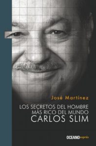 Baixar Los secretos del hombre más rico del mundo: Carlos Slim (Liderazgo) pdf, epub, ebook