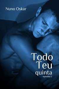 Baixar Todo Teu: Quinta (Portuguese Edition) pdf, epub, ebook