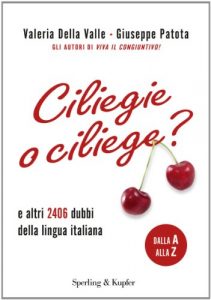 Baixar Ciliegie o ciliege?: e altri 2406 dubbi della lingua italiana pdf, epub, ebook