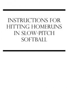 Baixar Instructions For Hitting Homeruns In Slow-Pitch Softball (English Edition) pdf, epub, ebook