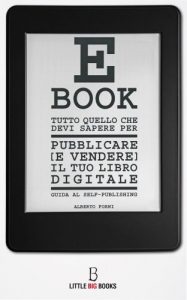 Baixar Tutto quello che devi sapere per pubblicare (e vendere) il tuo e-book – Guida al self-publishing pdf, epub, ebook