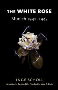 Baixar The White Rose: Munich, 1942-1943: Munich, 1942-1943 pdf, epub, ebook