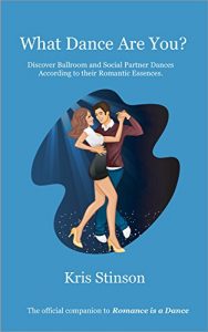 Baixar What Dance Are You?: Discover Ballroom and Social Partner Dances According to their Romantic Essences (English Edition) pdf, epub, ebook