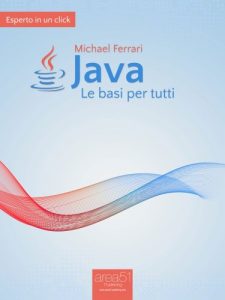 Baixar Java: Le basi per tutti (Esperto in un click) pdf, epub, ebook