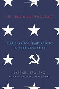 Baixar The Demon in Democracy: Totalitarian Temptations in Free Societies pdf, epub, ebook