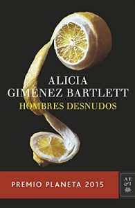 Baixar Hombres desnudos: Premio Planeta 2015 pdf, epub, ebook