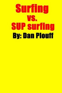 Baixar Surfing vs. SUP surfing (English Edition) pdf, epub, ebook