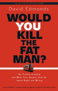 Baixar Would You Kill the Fat Man?: The Trolley Problem and What Your Answer Tells Us about Right and Wrong pdf, epub, ebook