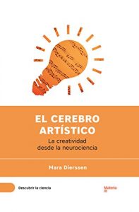 Baixar El cerebro artístico: La creatividad desde la neurociencia (Descubrir la Ciencia nº 3) (Spanish Edition) pdf, epub, ebook