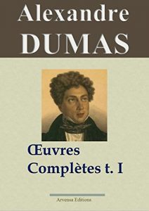 Baixar Alexandre Dumas : Oeuvres complètes  – Tome 1 (Romans, contes et nouvelles) (French Edition) pdf, epub, ebook