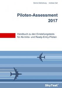 Baixar SkyTest® Piloten-Assessment 2017: Handbuch zu den Einstellungstests für Ab-Initio- und Ready-Entry-Piloten pdf, epub, ebook