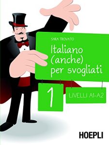 Baixar Italiano (anche) per svogliati, vol. 1: LIVELLI A1-A2 pdf, epub, ebook