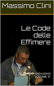 Baixar Le Code delle Effimere: Manuali di costruzione VOLUME 3° (Manuali Costruzione Mosche Artificiali) pdf, epub, ebook