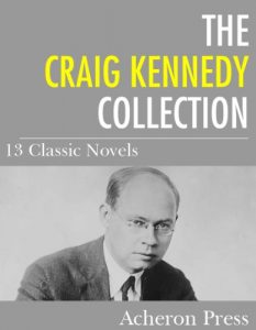 Baixar The Craig Kennedy Collection: 13 Classic Novels (English Edition) pdf, epub, ebook