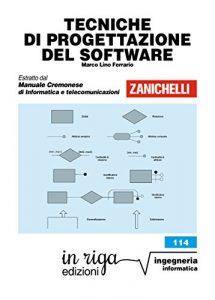 Baixar Tecniche di progettazione del software: Coedizione Zanichelli – in riga (in riga ingegneria Vol. 114) pdf, epub, ebook