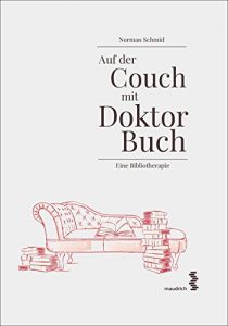 Baixar Auf der Couch mit Doktor Buch: Eine Bibliotherapie (German Edition) pdf, epub, ebook