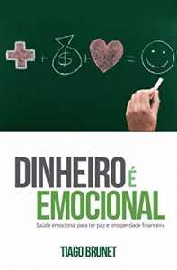 Baixar Dinheiro é Emocional (Portuguese Edition) pdf, epub, ebook