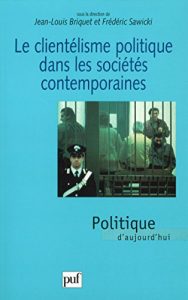 Baixar Le clientélisme politique dans les sociétés contemporaines (Politique d’aujourd’hui) pdf, epub, ebook