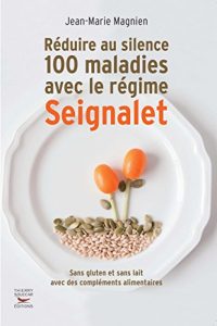 Baixar Réduire au silence 100 maladies avec le régime Seignalet (MEDECINE) pdf, epub, ebook