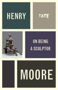 Baixar Henry Moore: On Being a Sculptor (Artist’s Writings) pdf, epub, ebook