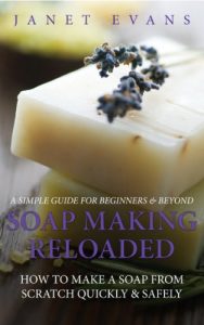 Baixar Soap Making Reloaded: How To Make A Soap From Scratch Quickly & Safely: A Simple Guide For Beginners & Beyond pdf, epub, ebook