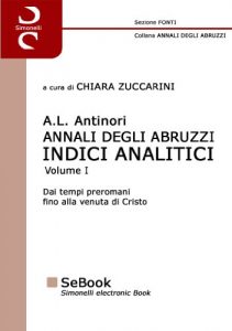 Baixar A.L. ANTINORI – ANNALI DEGLI ABRUZZI – INDICI ANALITICI VOLUME I pdf, epub, ebook