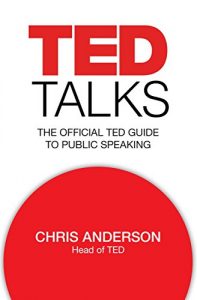 Baixar TED Talks: The official TED guide to public speaking (English Edition) pdf, epub, ebook