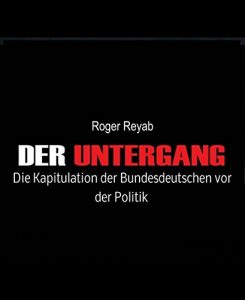 Baixar Der Untergang: Die Kapitulation der Bundesdeutschen vor der Politik (German Edition) pdf, epub, ebook