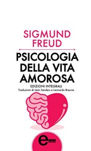 Baixar Psicologia della vita amorosa (eNewton Zeroquarantanove) pdf, epub, ebook