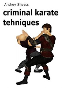 Baixar Criminal karate techniques (English Edition) pdf, epub, ebook