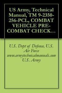 Baixar US Army, Technical Manual, TM 9-2350-256-PCL, COMBAT VEHICLE PRE-COMBAT CHECKLIST FOR RECOVERY VEHICLE, FULL TRACKED, MEDIUM M88A1, (NSN 2350-00-122-6826), … military manuals on cd, (English Edition) pdf, epub, ebook