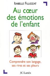 Baixar Au coeur des émotions de l’enfant : Comprendre son langage, ses rires et ses pleurs (Psy-Santé) (French Edition) pdf, epub, ebook